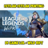 Istilah – Istilah Penting Di Game LOL : Wild Rift.