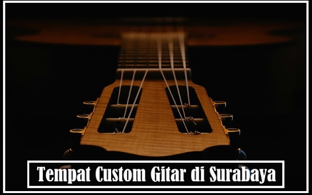 Tempat Custom Gitar