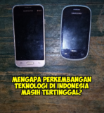 Mengapa Perkembangan Teknologi Di Indonesia Masih Tertinggal?