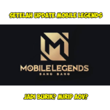 Setelah Update, Mobile Legends Jadi Burik? Mirip AOV?