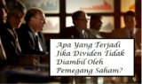 Apa Yang Terjadi Jika Dividen Tidak Diambil Oleh Pemegang Saham? Ini Pengalaman Saya dan Penjelasannya