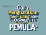 Cara Menghasilkan Uang dari Blog/Website: Panduan untuk Pemula
