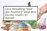 10 Cara Menabung Unik dan Inspiratif Yang Bisa Dicoba Sendiri Di Rumah