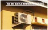 Rekomendasi Tempat Jual Beli AC Bekas Terdekat Jakarta Barat yang Paling Populer