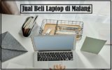 8 Tempat Jual Beli Laptop di Malang yang Paling Recomended