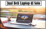 7 Rekomendasi Tempat Jual Beli Laptop di Solo Paling Lengkap dan Terpercaya