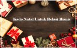 Cari Inspirasi Kado Natal Untuk Relasi Bisnis? Inilah Rekomendasi yang Tepat