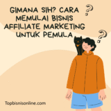 Cara Memulai Bisnis Affiliate Marketing untuk Pemula
