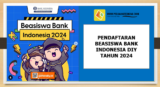 Pendaftaran Beasiswa Bank Indonesia (BI) Kantor Perwakilan Provinsi Daerah Istimewa Yogyakarta (DIY) Tahun 2024