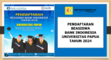 Beasiswa Bank Indonesia (BI) Universitas Papua Tahun 2024 dibuka, Berikut Persyaratan dan Link Pendaftarannya!