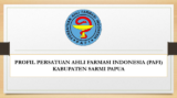 Profil Persatuan Ahli Farmasi Indonesia Kabupaten Sarmi, Papua