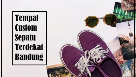 Rekomendasi Tempat Custom Sepatu Terdekat Bandung, Utamakan Gaya Dan Kualitas