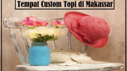Tempat Custom Topi di Makassar dan Tips Memilih Bahan yang Tepat