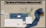 Tips Mencari Pekerjaan Dibidang Kreatif di Bawah Ini Bisa Anda Ikuti
