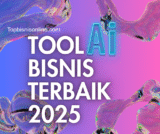 Rekomendasi Tools AI Terbaik untuk Bisnis Online di Tahun 2025